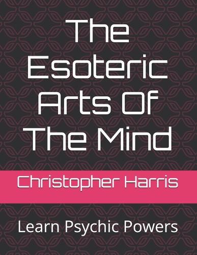 The Esoteric Arts Of The Mind