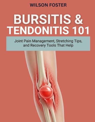 Bursitis & Tendonitis 101