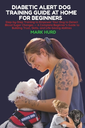 Diabetic Alert Dog Training Guide at Home for Beginners