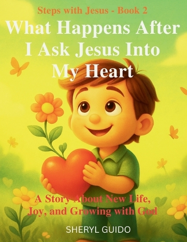 What Happens After I Ask Jesus Into My Heart