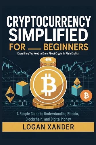 Cryptocurrency Simplified for Beginners