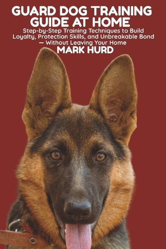 Guard Dog Training Guide at Home