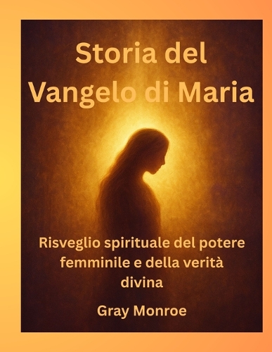Storia del Vangelo di Maria