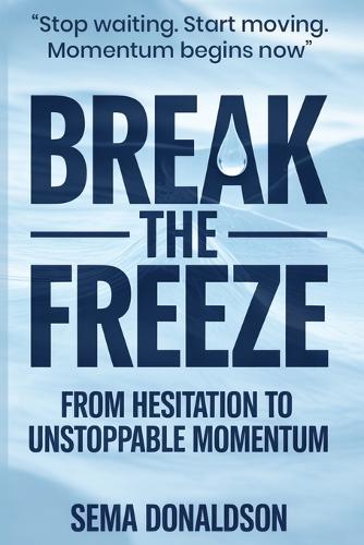Break the Freeze