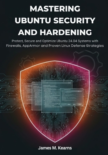 Mastering Ubuntu Security and Hardening