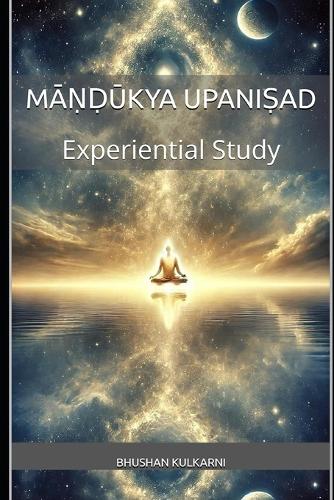 Exploring the Māṇḍūkya Upaniṣad
