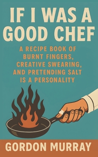 If I Was a Good Chef