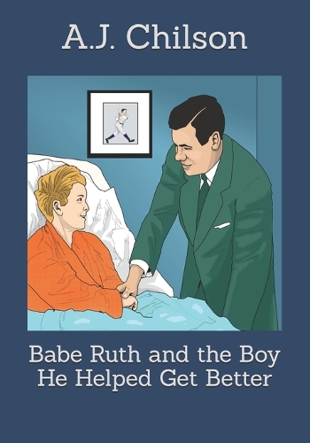 Babe Ruth and the Boy He Helped Get Better