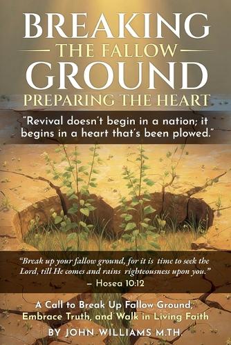 Breaking the Fallow Ground