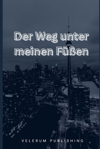 Der Weg unter meine Füßen