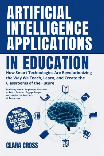 Artificial Intelligence Applications in Education