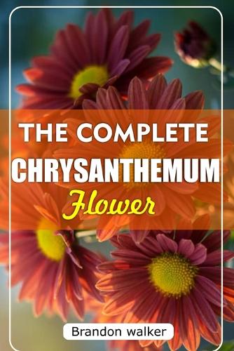 The Complete Chrysanthemum