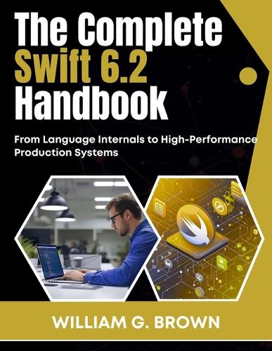 The Complete Swift 6.2 Handbook