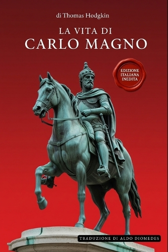 La vita di Carlo Magno