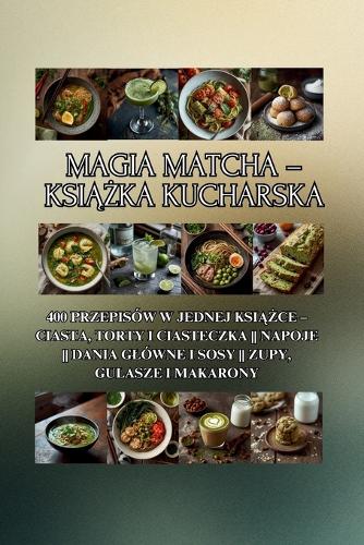 Magia Matcha - książka kucharska