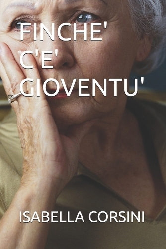 Finche' c'E' Gioventu'