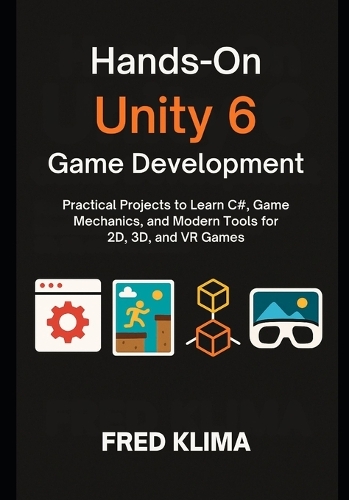 Hands-On Unity 6 Game Development