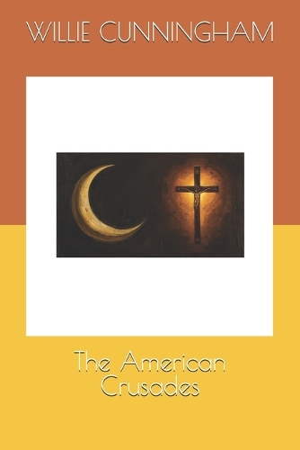The American Crusades