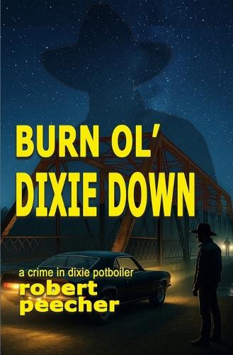 Burn Ol' Dixie Down