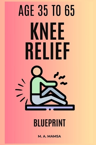 The Knee Relief Blueprint