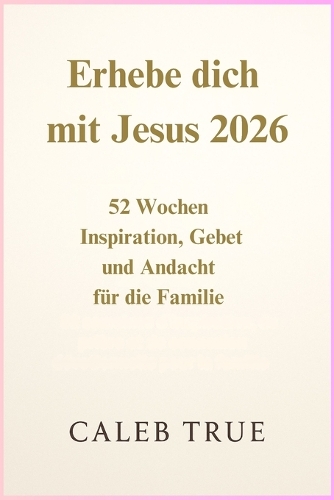 Erhebe dich mit Jesus 2026