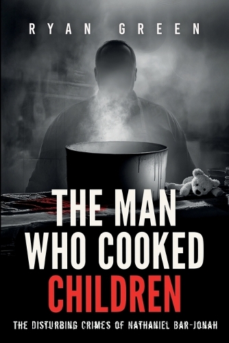 The Man Who Cooked Children