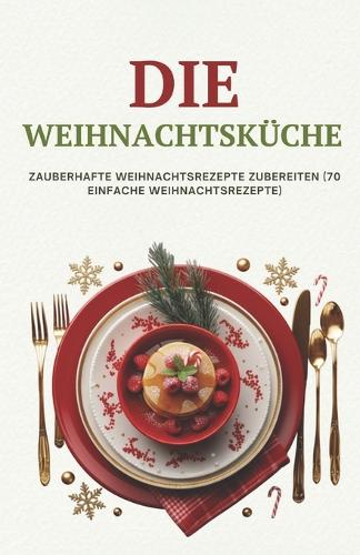 Die Weihnachtsküche