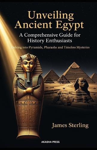 Unveiling Ancient Egypt