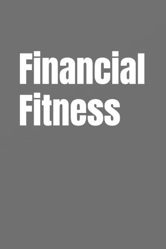 Financial Fitness