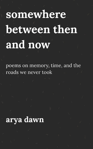Somewhere Between Then and Now