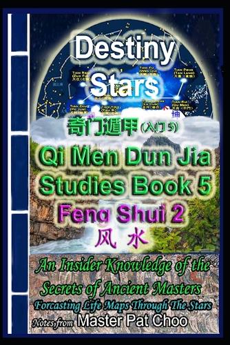 Qi Men Dun Jia Studies Book 5 Feng Shui 2