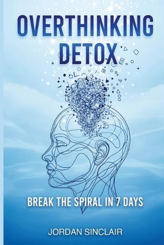 Overthinking Detox
