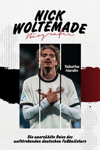 Nick Woltemade Biografie