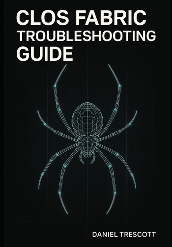Clos Fabric Troubleshooting Guide