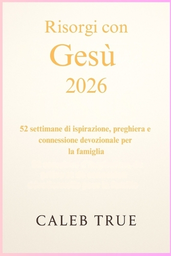 Risorgi con Gesù 2026