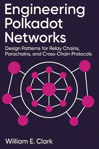 Engineering Polkadot Networks