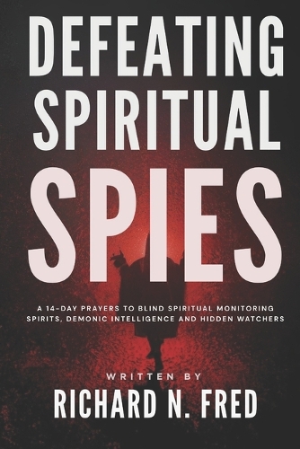 Defeating Spiritual Spies