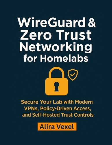 WireGuard & Zero Trust Networking for Homelabs
