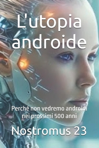 L'utopia androide