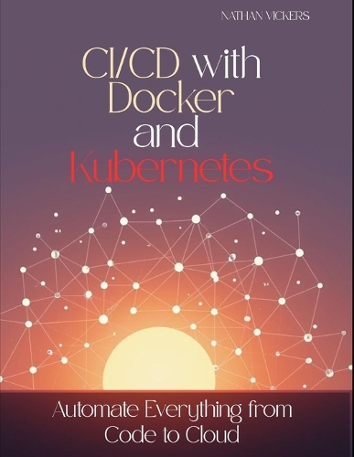CI/CD with Docker and Kubernetes