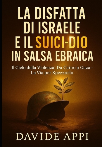La Disfatta Di Israele E Il Suicidio in Salsa Ebraica.