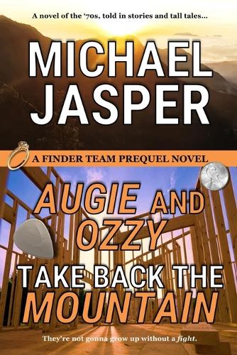 Augie and Ozzy Take Back the Mountain