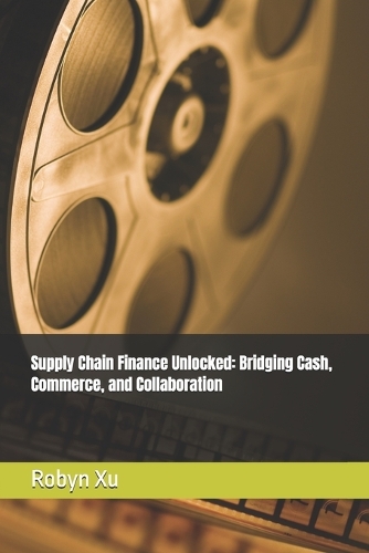 Supply Chain Finance Unlocked