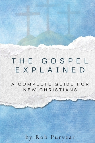 The Gospel Explained
