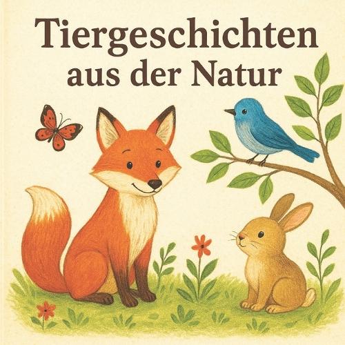 Tiergeschichten aus der Natur