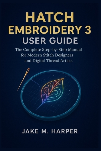 Hatch Embroidery 3 User Guide