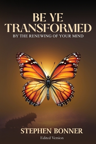 Be Ye Transformed
