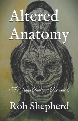 Altered Anatomy