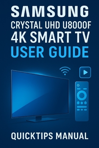 Samsung Crystal UHD U8000F 4K Smart TV User Guide