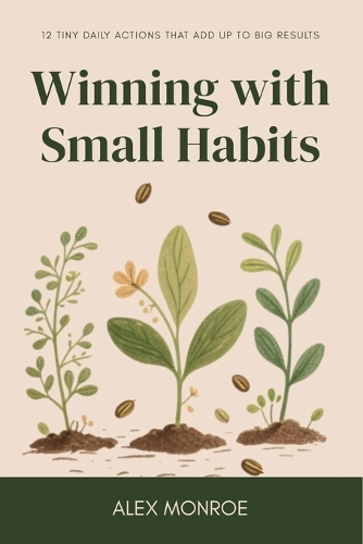 Winning with Small Habits